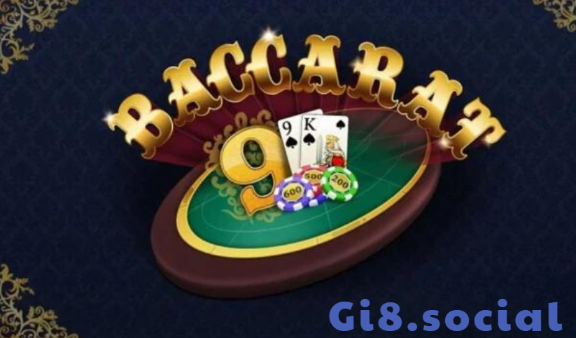 Baccarat trực tuyến Gi8 có gì hấp dẫn? Những ưu điểm nổi bật